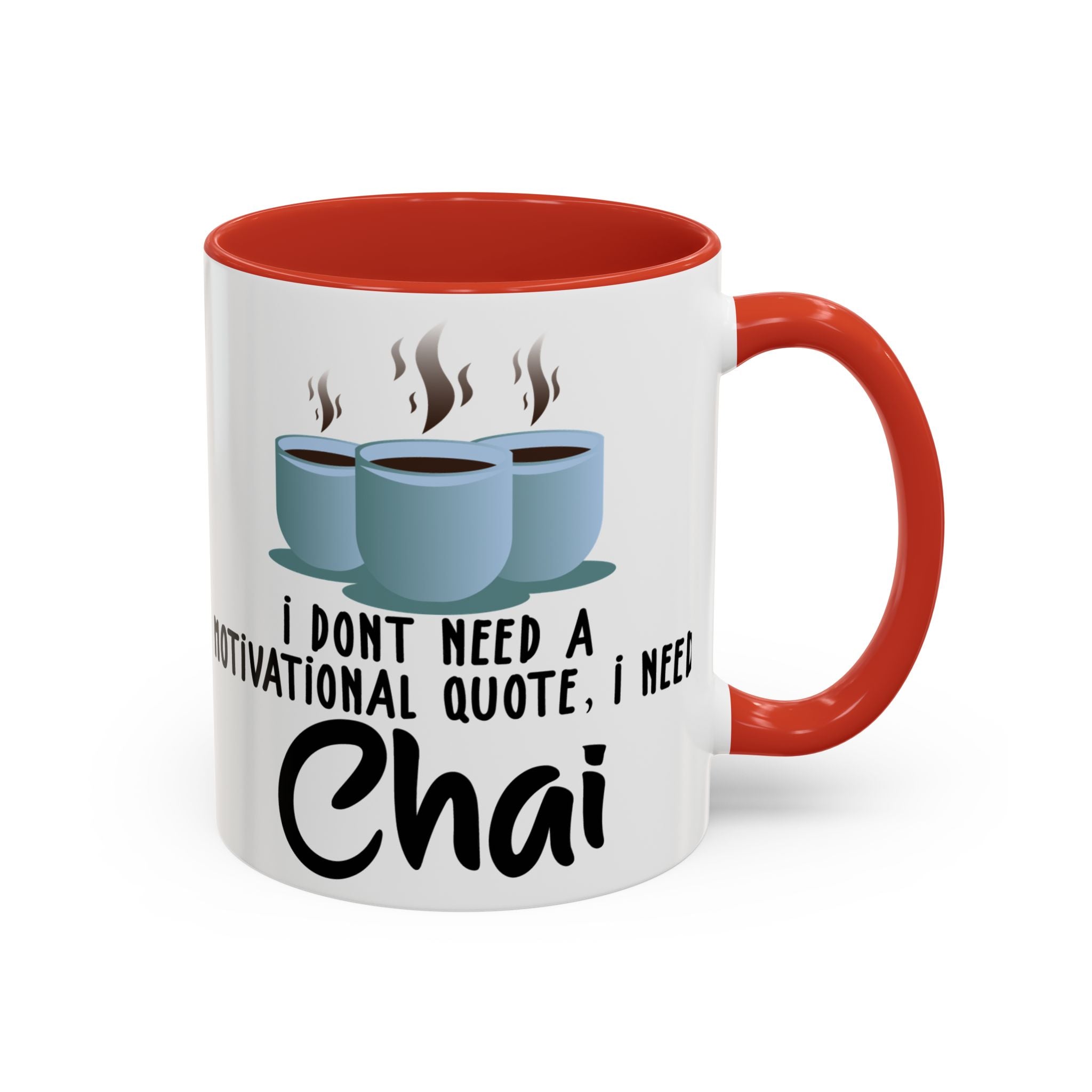 i-dont-need-a-motivational-quote-i-need-chai-personalised-mug-perfect-gift-for-tea-lovers