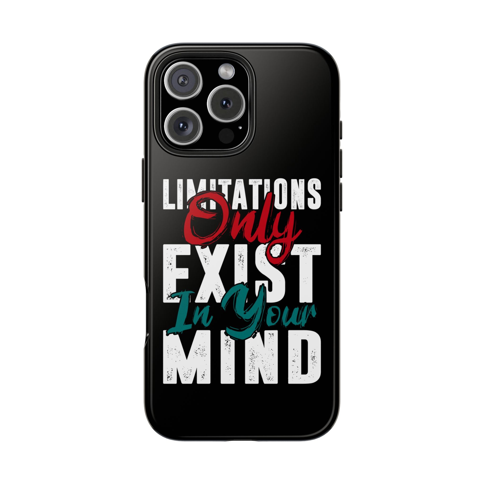 limitations-only-exist-in-your-mind-tough-phone-cases