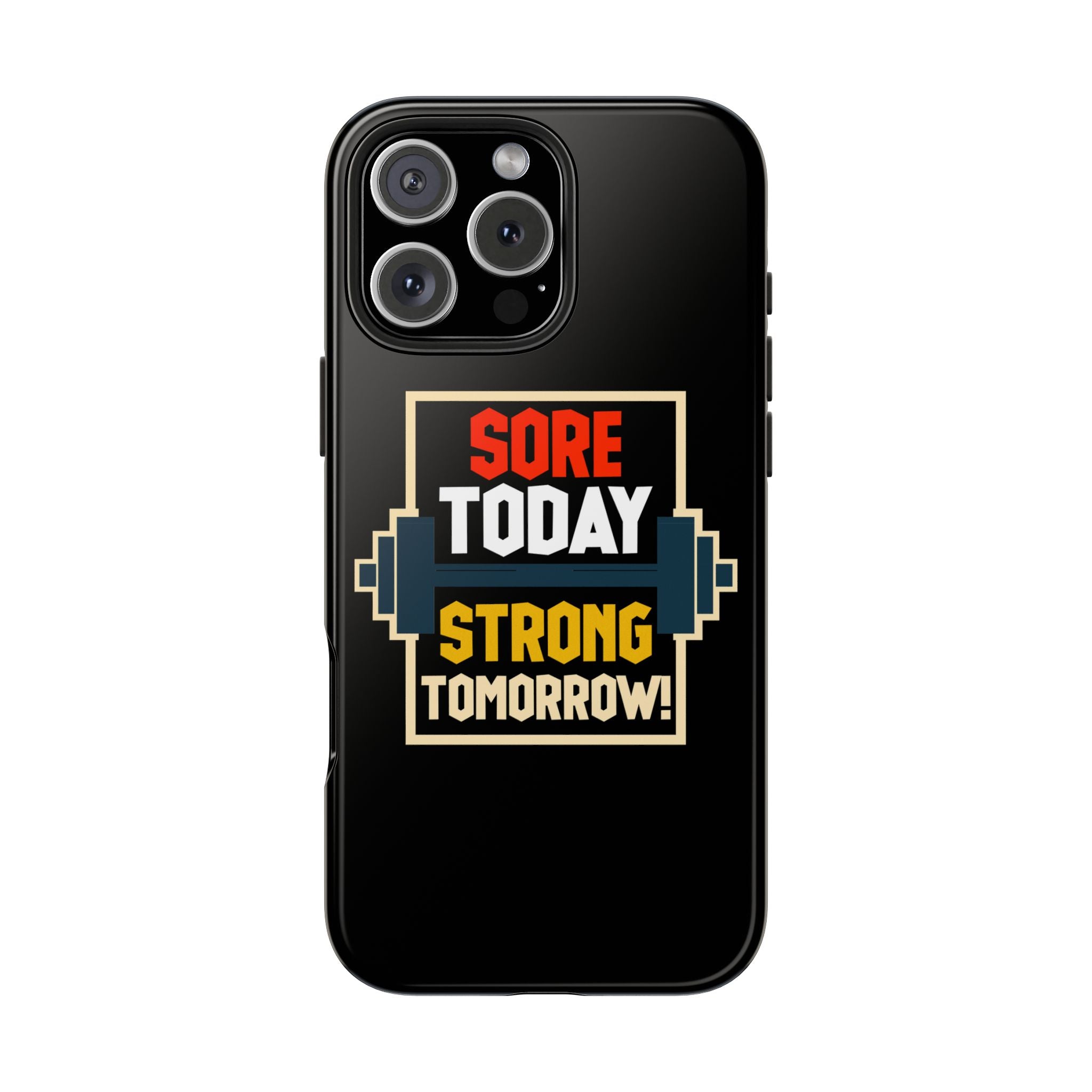 sore-today-strong-tomorrow-tough-phone-cases