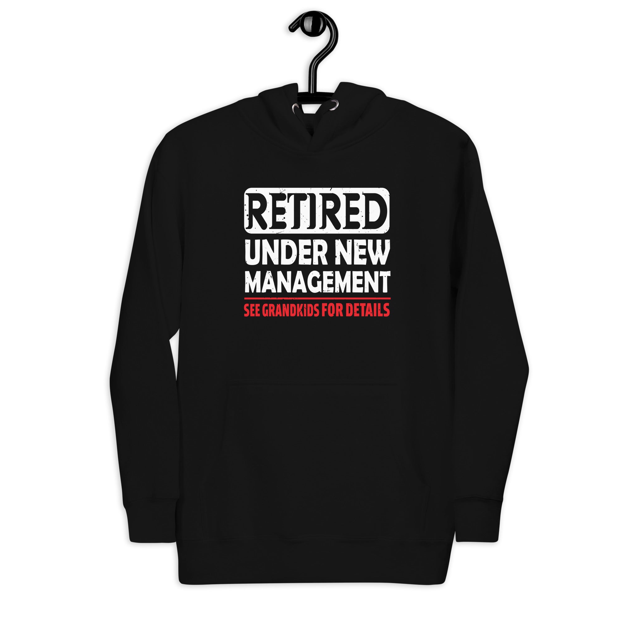 retired-under-new-management-see-grandkids-funny-retirement-unisex-hoodie