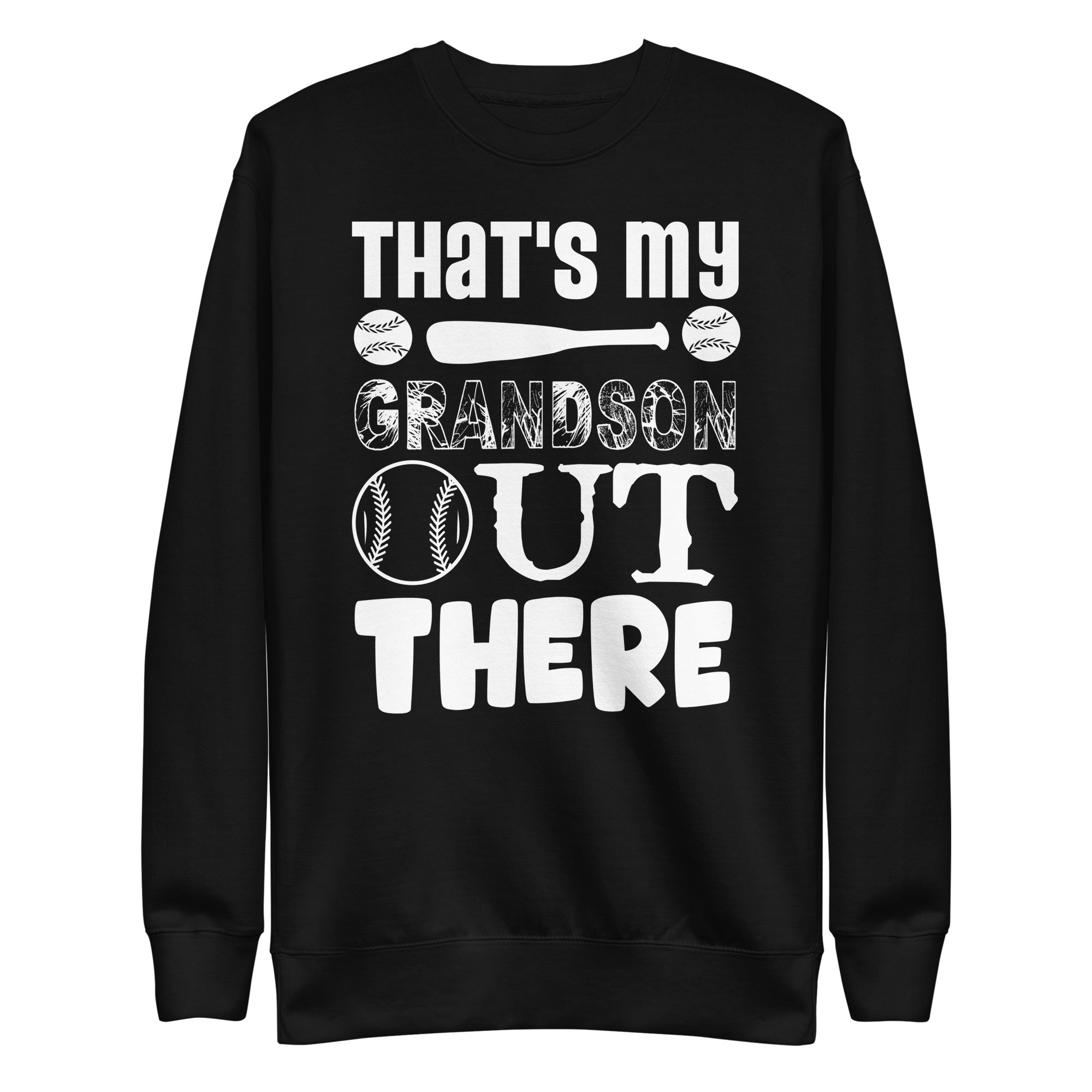 thats-my-grandson-out-there-baseball-grandma-mothers-day-unisex-premium-sweatshirt