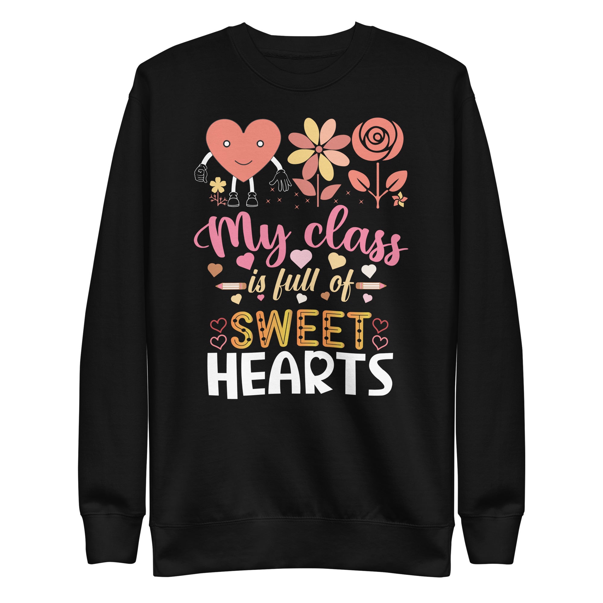 my-class-full-sweetheart-valentines-day-teacher-love-school-unisex-premium-sweatshirt