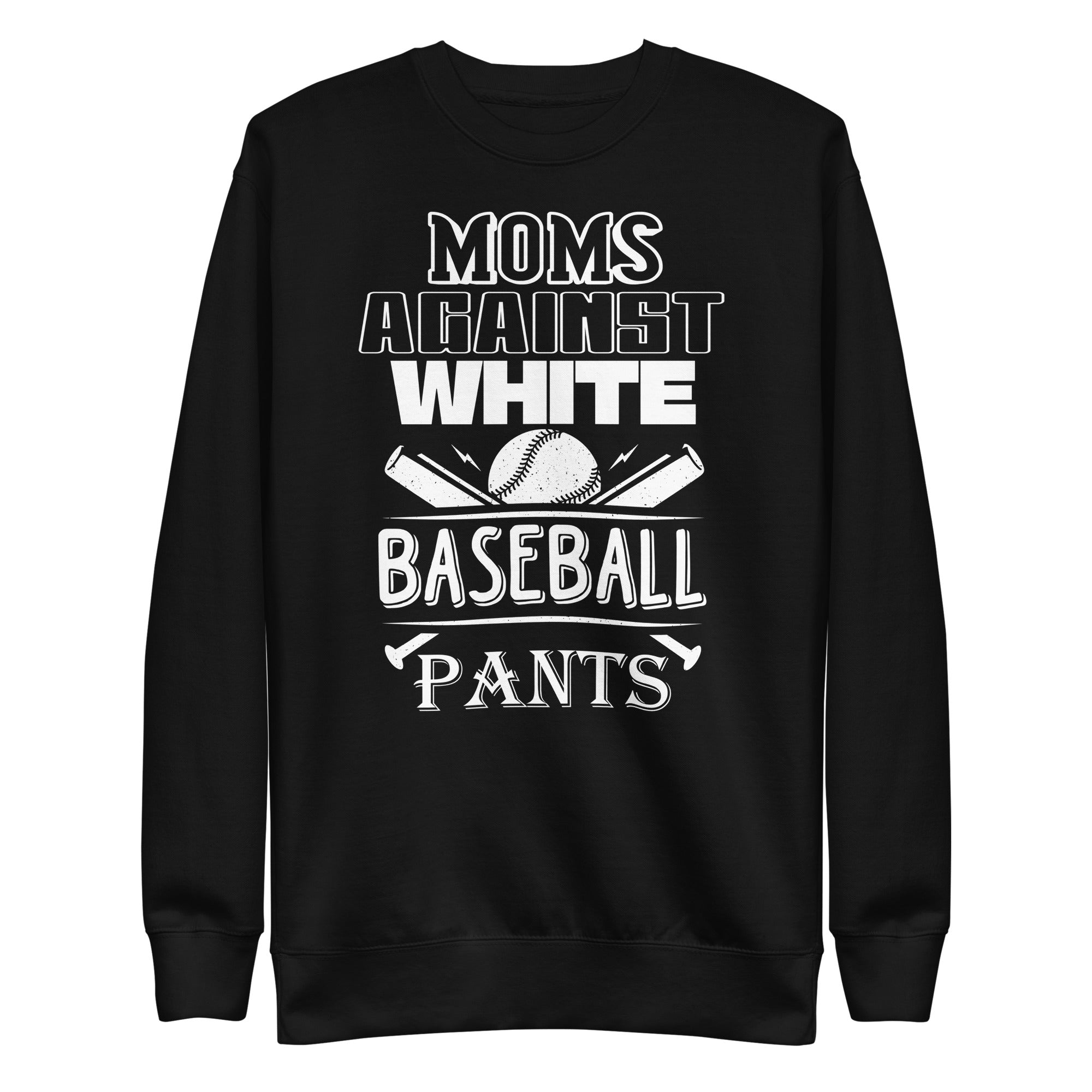 baseball-mom-tee-moms-against-white-baseball-pants-unisex-premium-sweatshirt