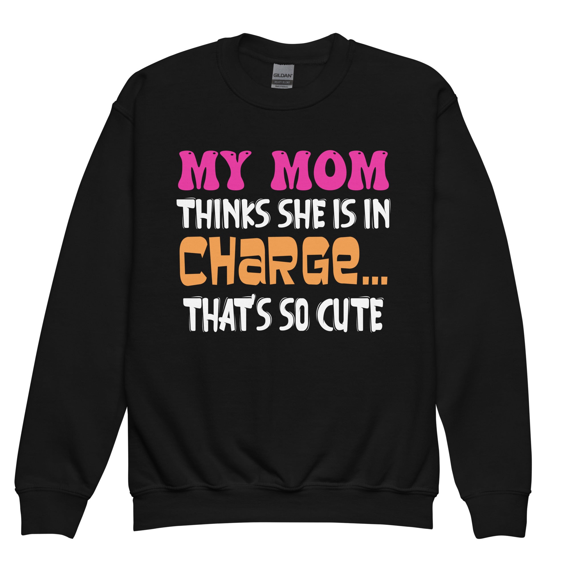 kids-funny-my-mom-thinks-she-is-in-charge-girls-boys-crewneck-sweatshirt